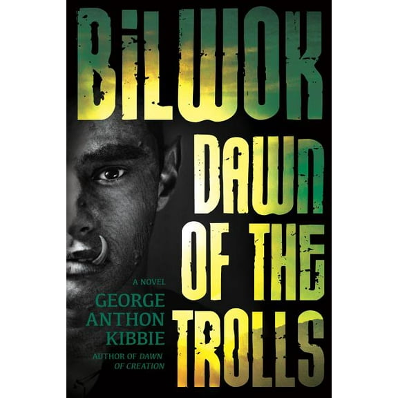 Bilwok: Dawn of the Trolls, (Paperback)