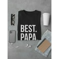 thumbnail image 3 of Best Papa Ever Cool Fathers Day Men Black T-Shirt, Male Large, 3 of 4