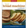 Betty Crocker Cooking: Betty Crocker's Best Bread Machine Cookbook: The Goodness of Homemade Bread the Easy Way (Hardcover)
