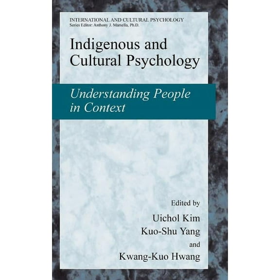 International and Cultural Psychology Indigenous and Cultural Psychology: Understanding People in Context, (Hardcover)