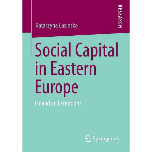 Social Capital in Eastern Europe: Poland an Exception?, (Paperback)