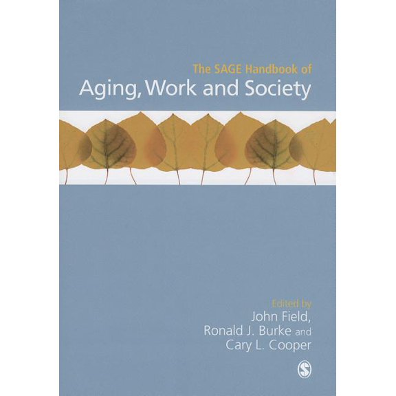 Sage Handbooks The SAGE Handbook of Aging, Work and Society, (Hardcover)