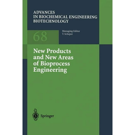 Advances in Biochemical Engineering &amp New Products and New Areas of Bioprocess Engineering, Book 68, (Paperback)
