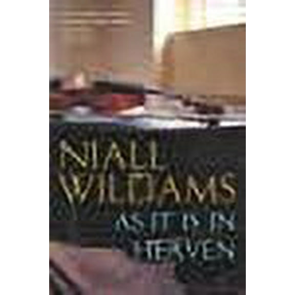 As It Is in Heaven Niall Williams (Paperback)