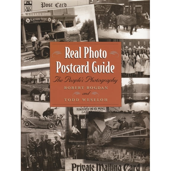 Real Photo Postcard Guide: The People's Photography, (Hardcover)