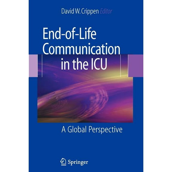 End-Of-Life Communication in the ICU: A Global Perspective, (Paperback)