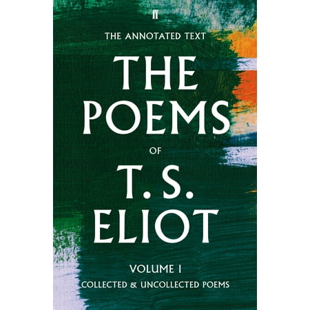 The Poems of T. S. Eliot Volume I