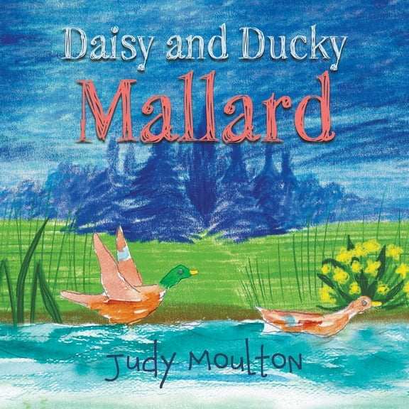 Daisy and Ducky Mallard, (Paperback)