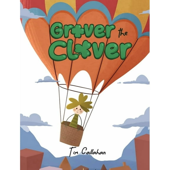 Grover the Clover Grover the Clover, Book 1, (Hardcover)