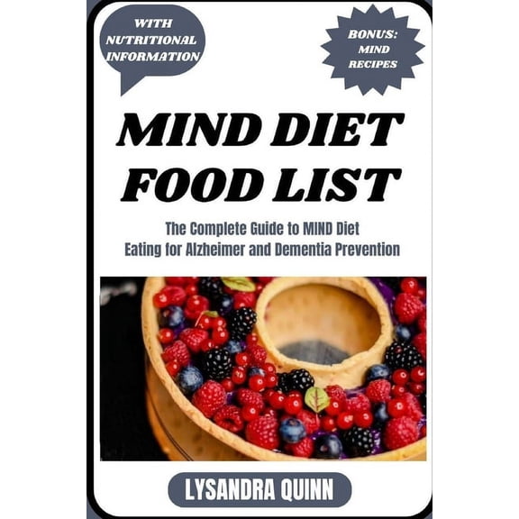 Nourish Healthy Food List: Mind Diet Food List: The Complete Guide to MIND Diet Eating for Alzheimer and Dementia Prevention (Paperback)