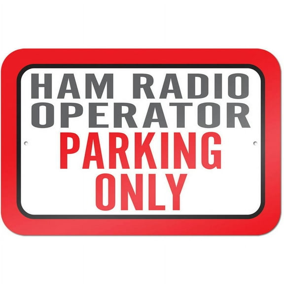 Ham Radio Operator Parking Only Sign