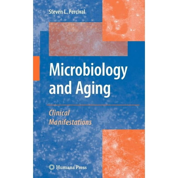 Microbiology and Aging: Clinical Manifestations, (Hardcover)