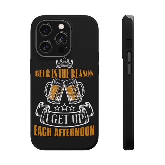 DistinctInk Tough Case for Apple iPhone 15 PRO (6.1" Screen), Compatible with MagSafe Charging - Beer Reason Get Up Afternoon