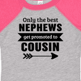 thumbnail image 4 of Inktastic Only the Best Nephews Get Promoted to Cousin Boys or Girls Baby Bodysuit, 4 of 5