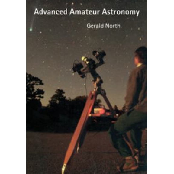 Pre-Owned Advanced Amateur Astronomy (Paperback) 0521574307 9780521574303