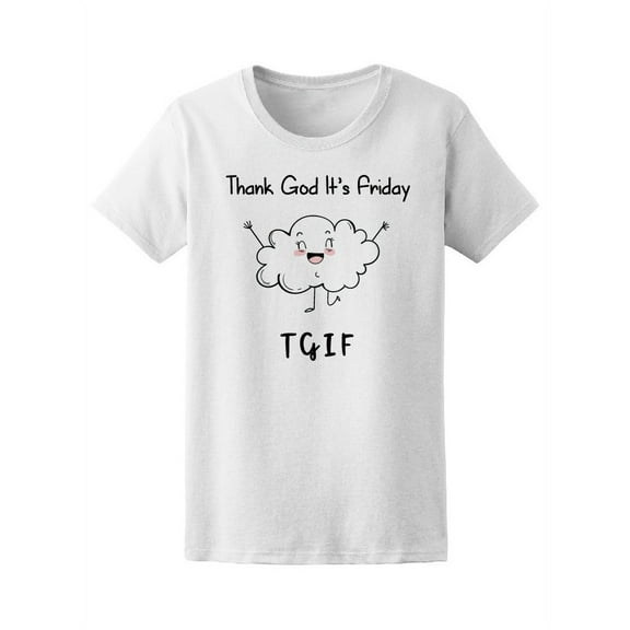 Thank God It's Friday Cute Cloud T-Shirt Women -Image by Shutterstock, Female x-Large