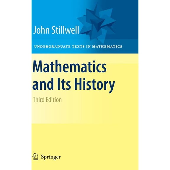 Undergraduate Texts in Mathematics Mathematics and Its History, (Hardcover)