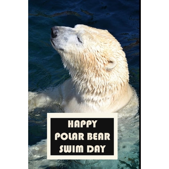 Pre-Owned Happy Polar Bear Swim Day : Medium Lined notebook / Journal for keeping notes, reminders, and crafting to-do lists, Gift For Polar Bear Swim Day : Blank lined journal diary notebook Size at 6 x 9 with 120 pages