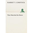 thumbnail image 2 of Then Marched the Brave, 2 of 2