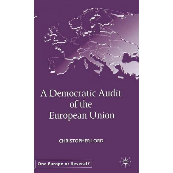 One Europe or Several? A Democratic Audit of the European Union, (Hardcover)