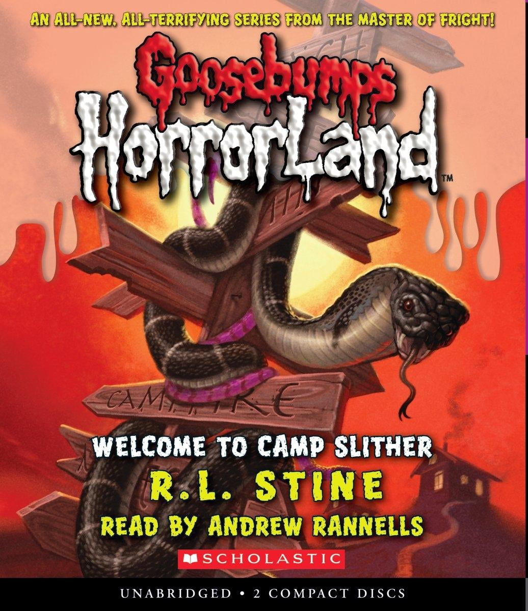 Goosebumps Horrorland (Scholastic Audio) to Camp Slither (Goosebumps Horrorland 9
