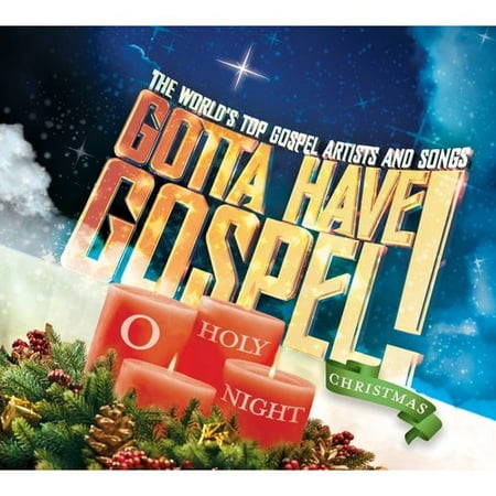 Gotta Have Gospel! Christmas O Holy Night