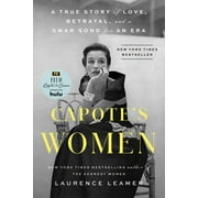Capote's Women : A True Story of Love, Betrayal, and a Swan Song for an Era (Paperback)