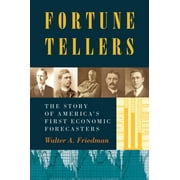 Fortune Tellers: The Story of America's First Economic Forecasters, Used [Hardcover]