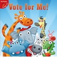 thumbnail image 1 of Pre-Owned Vote for Me! (Little Birdie Books) (Paperback) 1618103164 9781618103161, 1 of 1