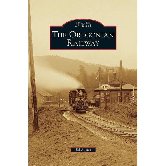 Oregonian Railway (Hardcover)