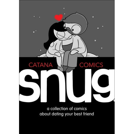 Snug : A Collection of Comics about Dating Your Best