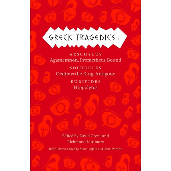 Pre-Owned Greek Tragedies 1: Aeschylus: Agamemnon, Prometheus Bound; Sophocles: Oedipus the King, Antigone; Euripides: Hippolytus (The Complete Greek Tragedies) (Volume 1)