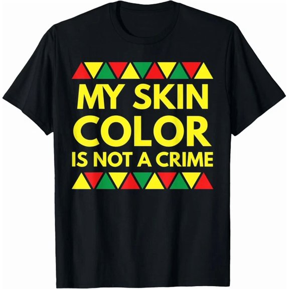 My Skin Color Is Not A Crime Black African Equality T-Shirt Unisex S-5XL Hot Trending Shirt, Vintage Birthday Gift