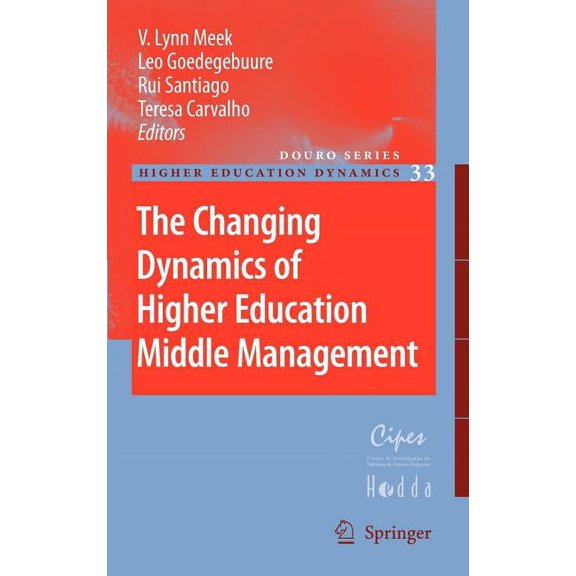 Higher Education Dynamics The Changing Dynamics of Higher Education Middle Management, Book 33, (Hardcover)