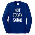 thumbnail image 2 of Wild Bobby, Quote Not Today Satan Funny Witty, Inspirational/Christian, Men Long Sleeve Shirt, Royal, Medium, 2 of 3
