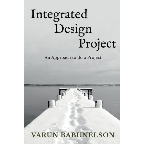 Integrated Design Project, (Paperback)