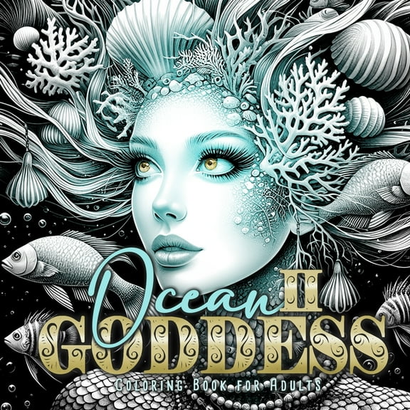 Ocean Goddess Coloring Book for Adults 2: Portrait Coloring Book for Adults Grayscale ocean coloring book marine life, (Paperback)