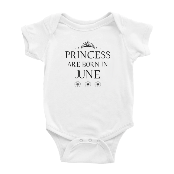 Princess Are Born In June Funny Infant Boys Girl Baby Bodysuit