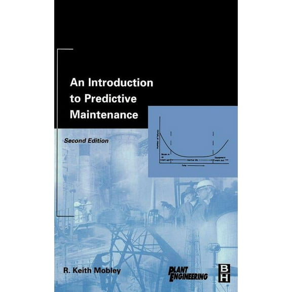 Plant Engineering An Introduction to Predictive Maintenance, (Hardcover)