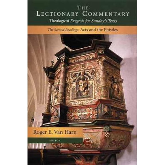 Pre-Owned The Lectionary Commentary: Theological Exegesis for Sunday's Texts, The Second Readings: Acts and the Epistles (Paperback) 080283082X 9780802830821