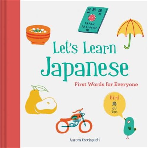 Pre-Owned Let's Learn Japanese: First Words for Everyone (Hardcover) 1452166250 9781452166254