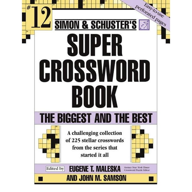 S&s Super Crossword Puzzles: Simon & Schuster Super Crossword Puzzle Book #12 : The Biggest and the Bestvolume 12 (Paperback)