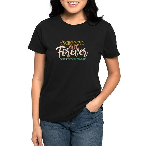 CafePress - School's Out Forever, Retired Teacher Last T Shirt - Women's Traditional Fit Dark T-Shirt