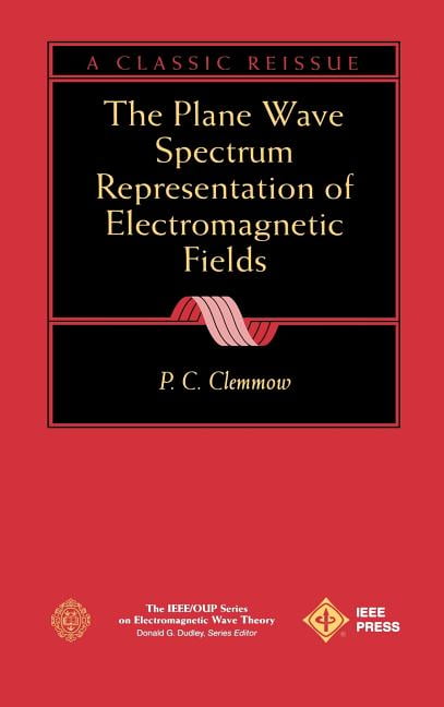 IEEE Press Electromagnetic Wave Theory Time-Harmonic