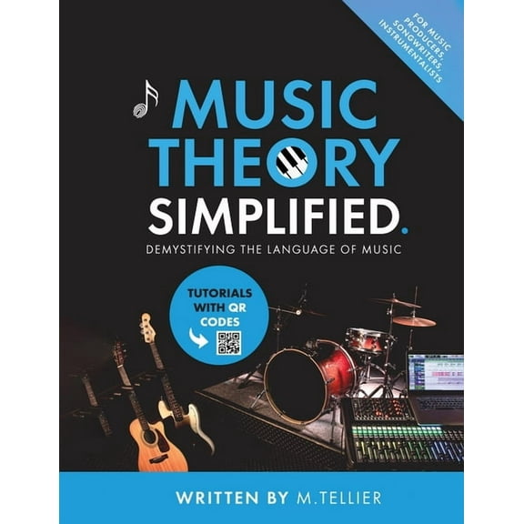 Music Theory Simplified - Demystifying The Language Of Music, (Paperback)