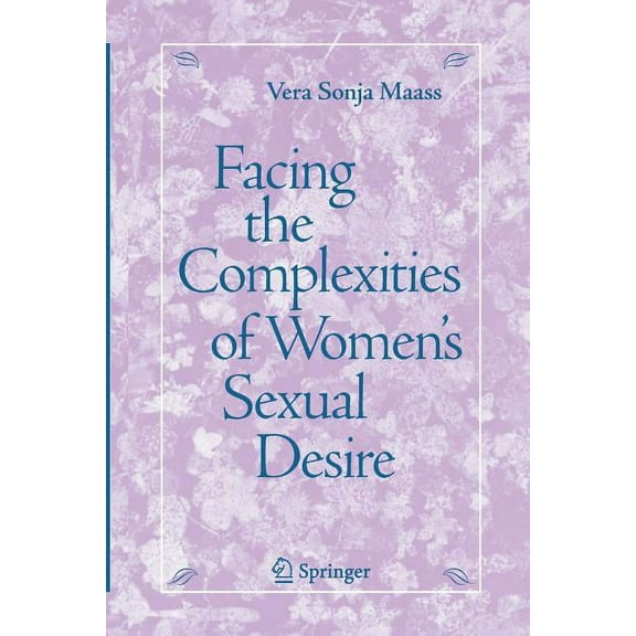 Facing the Complexities of Women's Sexual Desire, (Paperback)