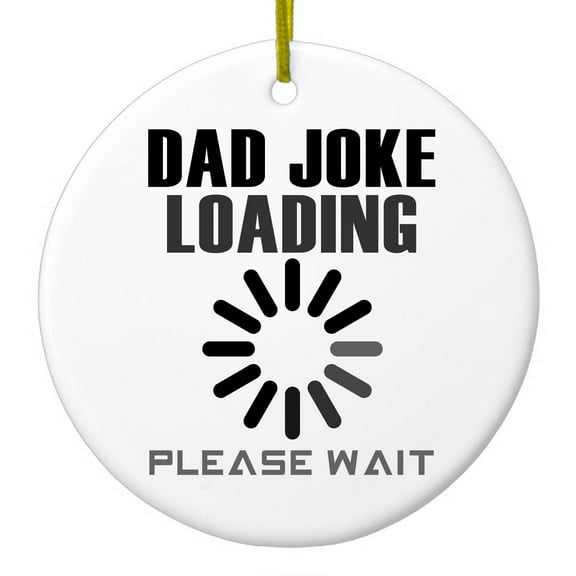 DistinctInk Hanging Ceramic Christmass Tree Ornament with Gold String - Great Gift / Present - 2 3/4 inch diameter - Dad Joke Loading Please Wait