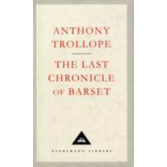 Pre-Owned The Last Chronicle Of Barset (Everyman's Library Classics) (Hardcover) 1857152085 9781857152081