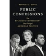 thumbnail image 2 of Public Confessions: The Religious Conversions That Changed American Politics, 2 of 2