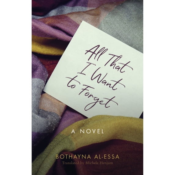 Pre-Owned All That I Want to Forget (Paperback) 9774169085 9789774169083